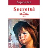 Secretul lui Martin 1/2 - Eugene Sue