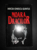 Mircea Ionescu Quintus - Moara dracilor (1999, cu autograf si dedicatie)