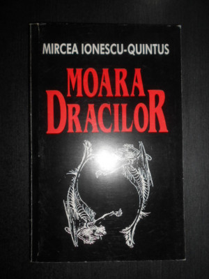 Mircea Ionescu Quintus - Moara dracilor (1999, cu autograf si dedicatie) foto