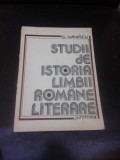 STUDII DE ISTORIA LIMBII ROMANE LITERARE - G. IVANESCU
