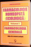FARMACOLOGIE HOMEOPATA (ECOLOGICA) VOL.1 FARMACOLOGIA GENERALA-DUMITRU DOBRESCU-337447