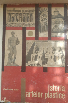ISTORIA ARTELOR PLASTICE VOL. 1 - CONSTANTIN SUTER foto