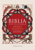 Biblia după textul ebraic. Exodul. Leviticul - Hardcover - *** - Humanitas