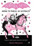 Isadora Moon merge in parcul de distractii. Jumatate vampir, jumatate zana, intru totul unica! - Harriet Muncaster, Dana Dinca