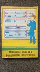 MATEMATICA CLASA A II-A. INDRUMATORUL INVATATORULUI - Dumitru Rosca