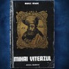 Mihai Viteazul - Manole Neagoe, Carte Istorie, Livrare Rapida