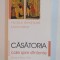 CASATORIA , CALE SPRE SFINTENIE , VIETILE SFINTILOR CASATORITI , ED. a - II - a de DAVID SI MARY FORD , 2007