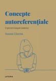 Descopera Psihologia. Concepte autoreferentiale. O privire inspre interior - Litera