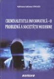 Criminalitatea informatica - O problema a societatii moderne