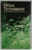NOUL TESTAMENT AL DOMNULUI NOSTRU ISUS HRISTOS , ANII '90 , COPERTA BROSATA