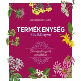 Term&eacute;kenys&eacute;g k&eacute;zik&ouml;nyve - Term&eacute;szetgy&oacute;gy&aacute;sz a csal&aacute;dban - Szarvas Nikolett Di&aacute;na