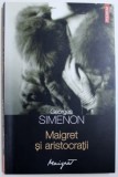 MAIGRET SI ARISTOCRATII de GEORGES SIMENON , 2013