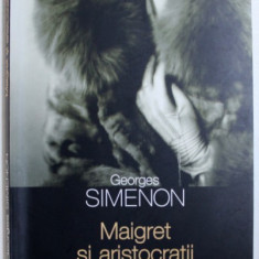 MAIGRET SI ARISTOCRATII de GEORGES SIMENON , 2013
