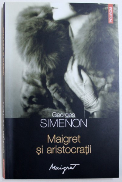 MAIGRET SI ARISTOCRATII de GEORGES SIMENON , 2013
