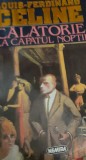 CALATORIE LA CAPATUL NOPTII Louis Ferdinand Celine