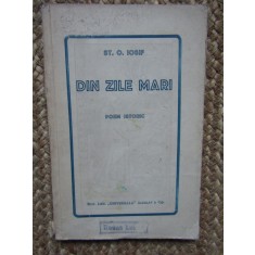 St.O.Iosif / Din zile mari - poem istoric (1930)