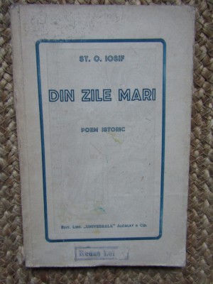 St.O.Iosif / Din zile mari - poem istoric (1930) foto