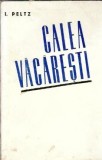 Calea Vacaresti I. Peltz Editura Minerva 1970 Literatura Clasica Romana Proza Editie Veche Carti Beletristica