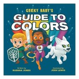 Geeky Baby&#039;s Guide to Colors