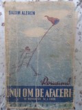 Romanul unui om de afaceri - Salom Alehem (1950, Romana, Paperback, Editura de Stat) Roman