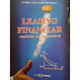 Cornel Coca Constantinescu - Leasing financiar - realitate si perspectiva (Editia: 2006)