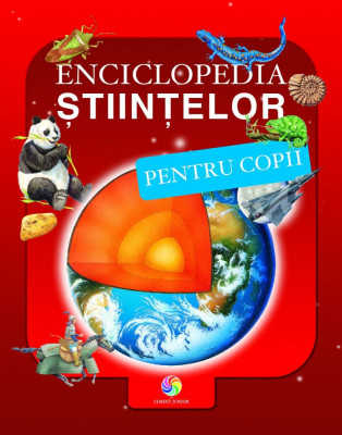 Enciclopedia stiintelor Pentru Copii, Orpheus Books - Editura Corint foto