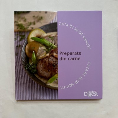 Reader`s Digest - Preparate din carne - Gata in 30 de minute foto
