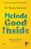 Cumpara ieftin Metoda Good Inside.. Bunătatea interioară a copilului tău - Becky Kennedy, Trei