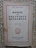 Manuel de politique musulmane / un Africain 1925
