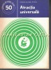Atractia Universala - Maria Elena Piticu, Stiinta pt Toti, 1978, Fizica, 83 pagini
