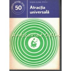 Atractia Universala - Maria-Elena Piticu