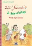 Tilda Șoricela - &Icirc;n căutarea lui Rupi - Hardcover - Andreas H. Schmachtl - Didactica Publishing House