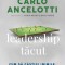 Leadership Tacut, Carlo Ancelotti, Chris Brady, Mike Forde - Editura Curtea Veche