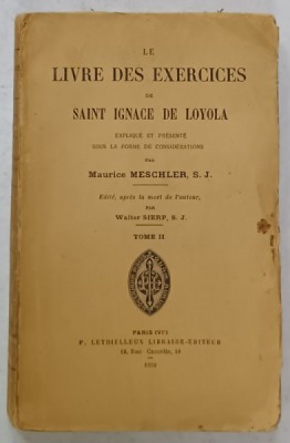 LES LIVRES DES EXERCICES de SAINT IGNACE DE LOYOLA , EXPLIQUE ...par MAURICE MESCHLER , TOME II , 1930 foto