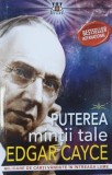 Puterea mintii tale - Edgar Cayce