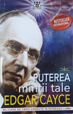 Puterea mintii tale - Edgar Cayce foto