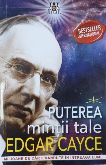 Puterea mintii tale - Edgar Cayce