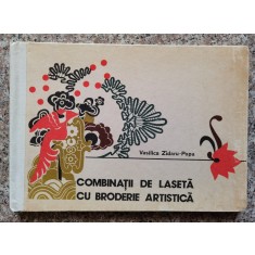 Combinatii De Laseta Cu Broderie Artistica - Vasilica Zidaru-popa , B476