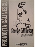 Mihai Ungheanu (coord.) - George Calinescu profesorul (Editia: 1999)
