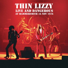 Live and Dangerous at Hammersmith 16 Nov 1976 - Vinyl | Thin Lizzy