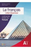 Le francais. Cahier d&#039;activites Niveau A1 - Djemalov Anastasia, Mahu Cristina
