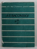 A. E BACONSKY - versuri , portret de EUGEN MIHAESCU , COLECTIA &#039;&#039; CELE MAI FRUMOASE POEZII &#039;&#039; NR. 66 , 1964,