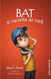 Bat și vacanța de vară (Vol. 3) - Paperback brosat - Paralela 45