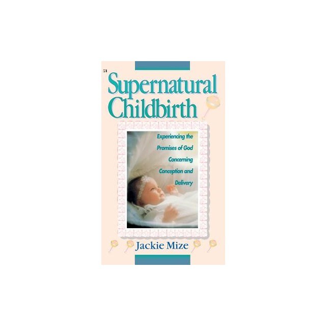Supernatural Childbirth