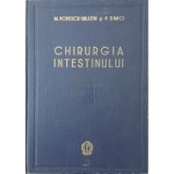 M. Popescu-Urlueni - Chirurgia intestinului (Editia: 1958)