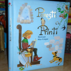 POVESTI CU PRINTI * ILUSTRATII PILAR CAMPOS , EDITURA GIRASOL , 2008