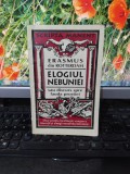 Erasmus Elogiul nebuniei; Eseu liric Africa, manuscris, Antet București 1995 183