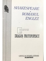 Dragos Protopopescu - Shakespeare - Romanul englez (Editia: 2000) foto