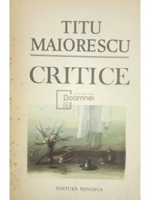Titu Maiorescu - Critice (editia 1989) foto