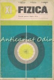 Fizica Clasa XI, Manual Experimental V. Grecu, M. Rusu, E. Dobre, Didactica si Pedagogica 1978